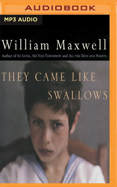 Cover for William Maxwell · They Came Like Swallows (Audiobook (CD)) (2019)