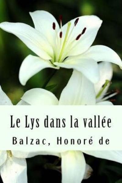 Cover for Balzac Honore De · Le Lys Dans La Vallee (Paperback Book) (2017)