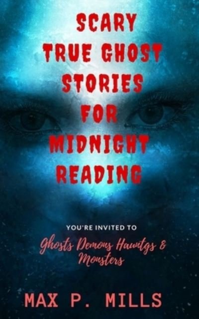 Scary True Ghost Stories For Midnight Reading - My Creepy Books - Livros - Createspace Independent Publishing Platf - 9781979837866 - 17 de novembro de 2017