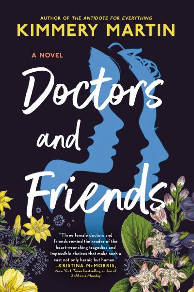 Cover for Kimmery Martin · Doctors And Friends (Hardcover Book) (2021)