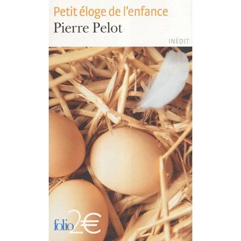 Cover for Pierre Pelot · Petit Eloge De L Enfance (Folio 2 Euros) (French Edition) (Paperback Book) [French edition] (2007)