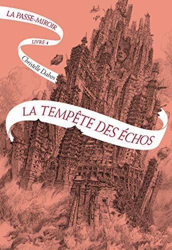 Cover for Christelle Dabos · La passe-miroir 4/ La tempete des echos (Hardcover Book) (2019)
