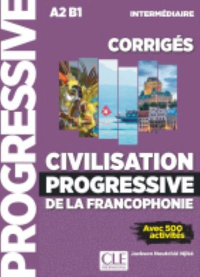 Cover for J Noutchie · Civilisation progressive de la francophonie: Corriges intermediaire (A2-B1) (Paperback Book) (2019)