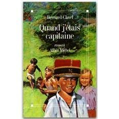 Cover for Bernard Clavel · Quand j'etais capitaine (MERCH) [French edition] (1990)