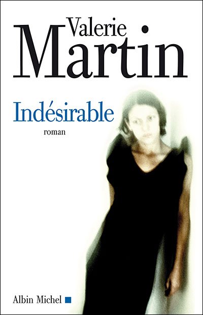 Cover for Valerie Martin · Indesirable (Collections Litterature) (French Edition) (Paperback Book) [French edition] (2008)
