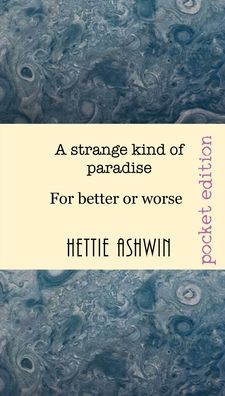 Cover for Hettie Ashwin · A Strange kind of Paradise (Paperback Book) (2020)