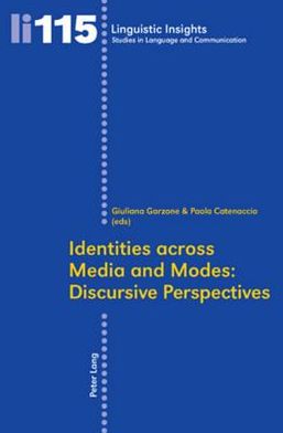 Cover for Identities across Media and Modes: Discursive Perspectives - Linguistic Insights (Paperback Book) [New edition] (2010)