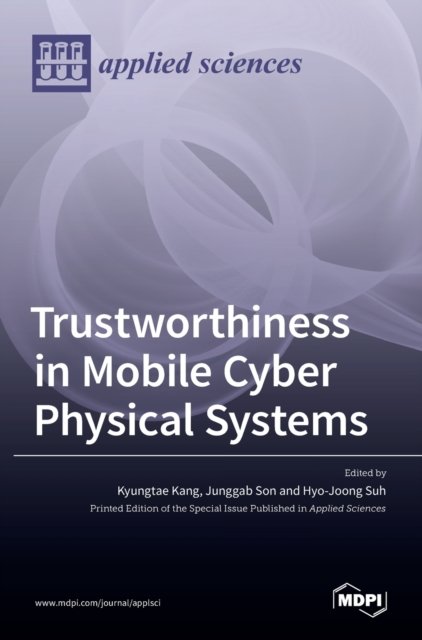 Cover for Kyungtae Kang · Trustworthiness in Mobile Cyber Physical Systems (Hardcover Book) (2021)