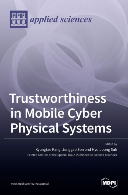 Cover for Kyungtae Kang · Trustworthiness in Mobile Cyber Physical Systems (Innbunden bok) (2021)