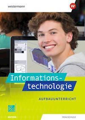 Cover for Susanne Deiml · Informationstechnologie. Schülerband Aufbauunterricht. Für Realschulen in Bayern (Paperback Book) (2022)