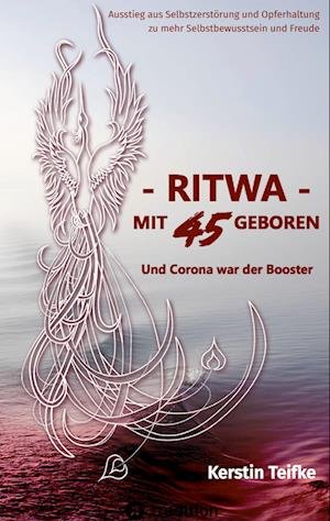 Cover for Kerstin Teifke · RITWA  mit 45 geboren (Buch) (2022)