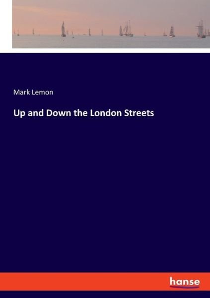 Cover for Lemon · Up and Down the London Streets (Book) (2020)