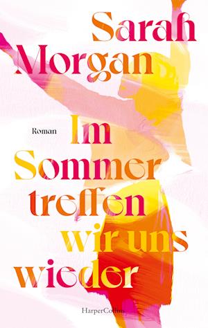 Cover for Sarah Morgan · Im Sommer treffen wir uns wieder (Bog) (2024)