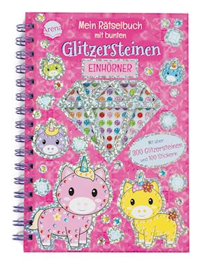 Mein Rätselbuch mit bunten Glitzersteinen. Einhörner - Two Windmills - Books - Arena - 9783401721866 - January 14, 2025