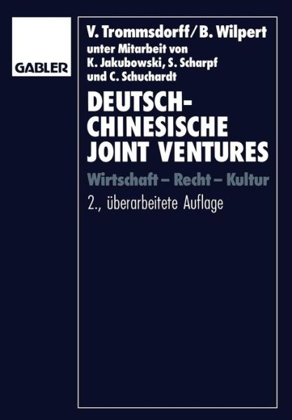 Cover for Volker Trommsdorff · Deutsch-Chinesische Joint Ventures: Wirtschaft -- Recht -- Kultur (Paperback Book) [2nd 2., Uberarb. Aufl. 1994 edition] (1994)