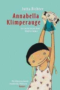 Cover for Jutta Richter · Annabella Klimperauge. Geschichten aus dem Kinderzimmer. ( Ab 7 J.). (Hardcover bog) (2002)