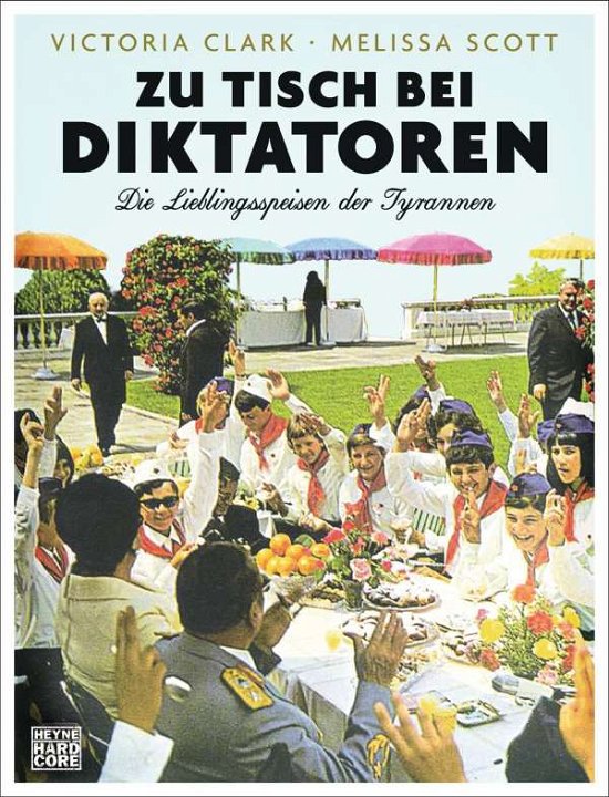 Cover for Victoria Clark · Zu Tisch bei Diktatoren (Paperback Book) (2021)
