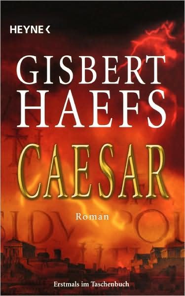 Cover for Gisbert Haefs · Heyne.47086 Haefs.Caesar (Bok)