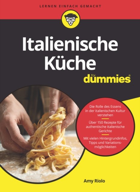 Italienische Kuche fur Dummies - A Riolo - Bøger - Wiley-VCH Verlag GmbH - 9783527720866 - March 10, 2023
