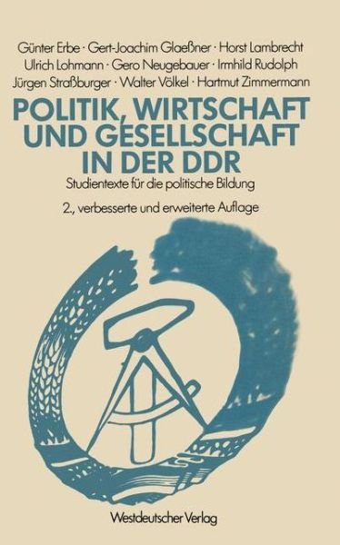 Cover for G Nter Erbe · Politik, Wirtschaft und Gesellschaft in der DDR (Taschenbuch) [2. Aufl. 1980 edition] (1980)
