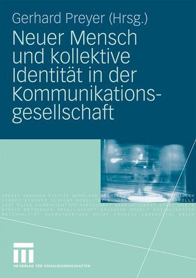 Cover for Gerhard Preyer · Neuer Mensch Und Kollektive Identitat in Der Kommunikationsgesellschaft (Paperback Book) [2009 edition] (2009)