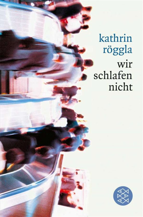 Cover for Kathrin Roggla · Wir schlafen nicht (Paperback Book) (2006)