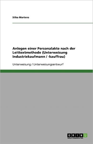 Anlegen einer Personalakte nach - Martens - Books - GRIN Verlag GmbH - 9783638598866 - December 10, 2007