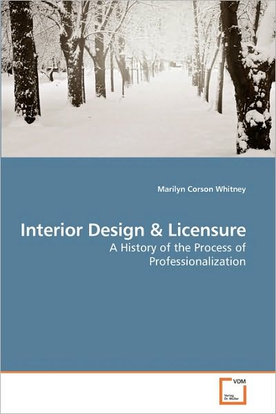 Cover for Marilyn Corson Whitney · Interior Design: a History of the Process of Professionalization (Pocketbok) (2010)