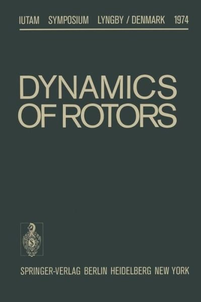 Cover for F I Niordson · Dynamics of Rotors: Symposium Lyngby / Denmark August 12-16, 1974 - IUTAM Symposia (Pocketbok) [Softcover reprint of the original 1st ed. 1975 edition] (2012)