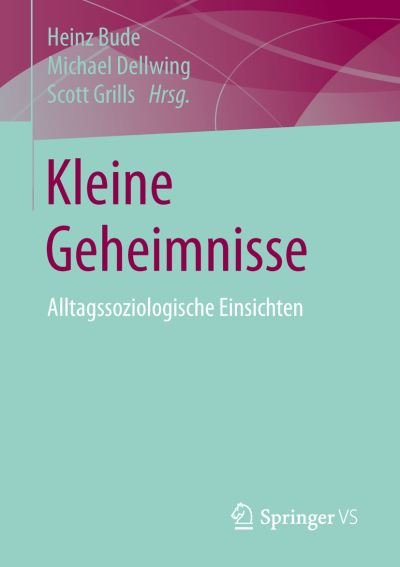 Cover for Bude  Heinz · Kleine Geheimnisse: Alltagssoziologische Einsichten (Taschenbuch) [1. Aufl. 2015 edition] (2015)