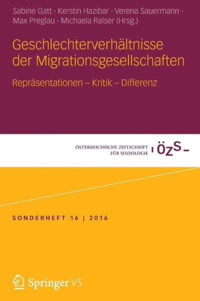 Cover for Geschlechterverhaltnisse Der Migrationsgesellschaften: Reprasentationen - Kritik - Differenz - OEsterreichische Zeitschrift Fur Soziologie Sonderhefte (Paperback Book) (2016)