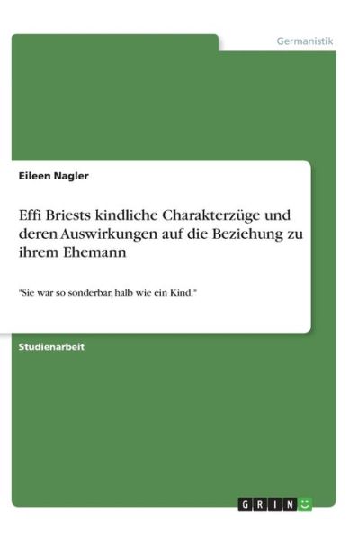 Cover for Nagler · Effi Briests kindliche Charakter (Book)