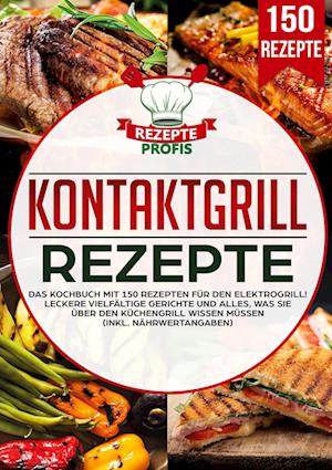 Cover for Rezepte Profis · Kontaktgrill Rezepte (Book) (2025)