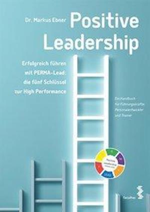 Cover for Ebner · Positive Leadership (Book)