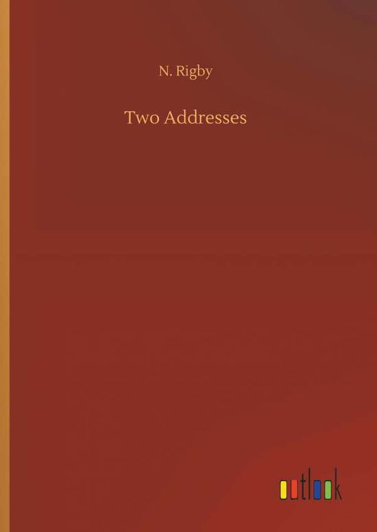 Two Addresses - Rigby - Books -  - 9783732676866 - May 15, 2018