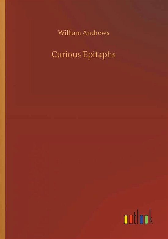 Cover for Andrews · Curious Epitaphs (Bog) (2019)