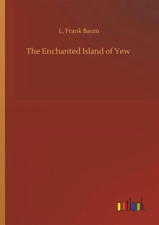 Cover for Baum · The Enchanted Island of Yew (Bog) (2019)