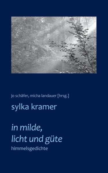 Cover for Sylka Kramer · In Milde, Licht Und Güte (Paperback Bog) [German edition] (2014)