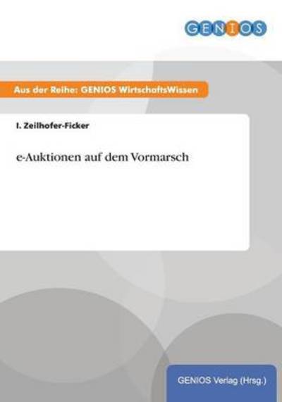 Cover for I Zeilhofer-Ficker · E-auktionen Auf Dem Vormarsch (Paperback Book) (2015)