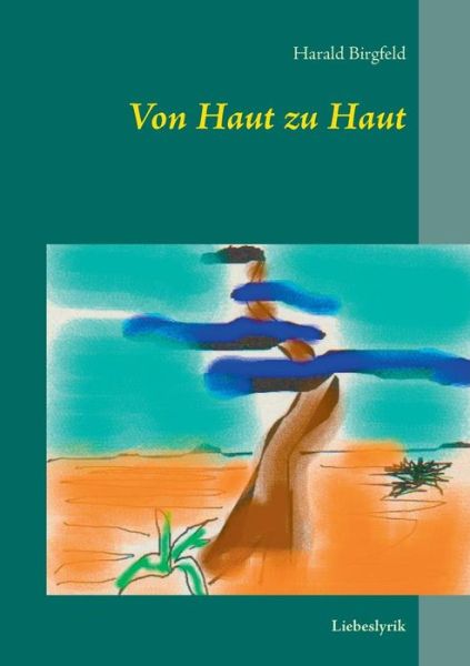 Cover for Harald Birgfeld · Von Haut Zu Haut (Paperback Book) [German edition] (2014)