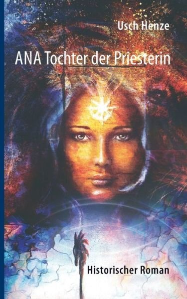 Cover for Usch Henze · Ana Tochter der Priesterin (Pocketbok) (2018)