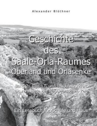 Cover for Blöthner · Geschichte des Saale-Orla-Raum (Bog) (2018)