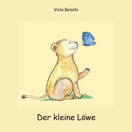 Cover for Viola Belarbi · Der kleine Loewe (Paperback Book) (2019)