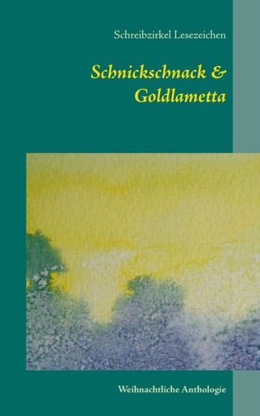 Cover for Lesezeichen · Schnickschnack &amp; Goldlamett (Buch) (2019)