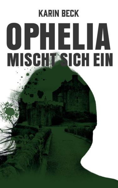 Ophelia mischt sich ein - Beck - Bücher -  - 9783751981866 - 14. Dezember 2020