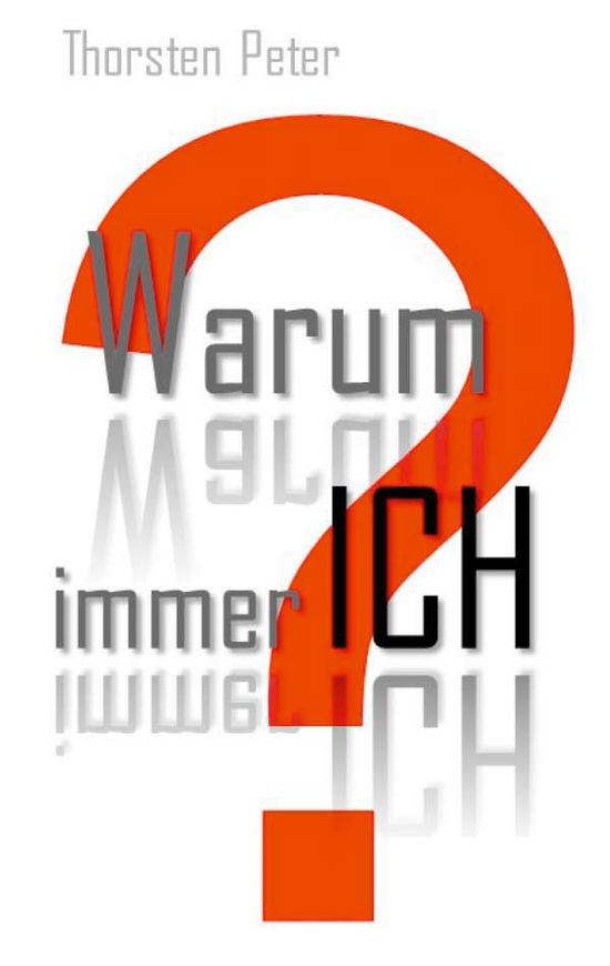 Cover for Thorsten Peter · Warum immer ich? (Paperback Book) (2020)
