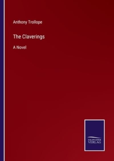 Cover for Anthony Trollope · The Claverings (Paperback Book) (2022)