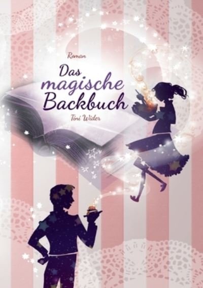 Cover for Tini Wider · Das magische Backbuch (Taschenbuch) (2021)