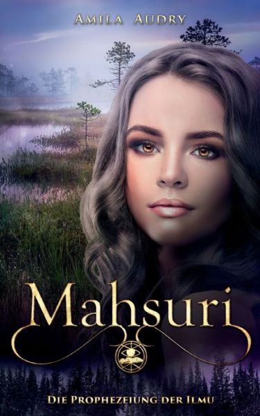 Cover for Amila Audry · Mahsuri - Die Prophezeiung der Ilmu (Paperback Book) (2022)