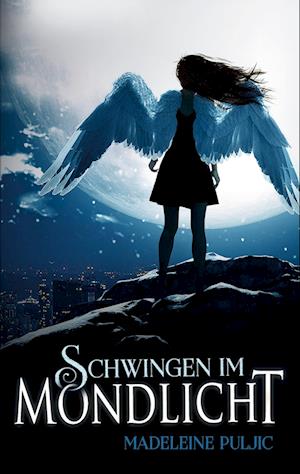 Schwingen im Mondlicht - Madeleine Puljic - Bücher - BoD  Books on Demand - 9783756861866 - 21. Dezember 2022